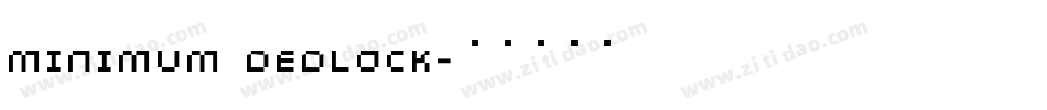 MINIMUM DEDLOCK字体转换